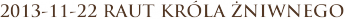 2013-11-22 RAUT KRÓLA ŻNIWNEGO