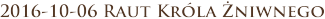 2016-10-06 Raut Króla Żniwnego