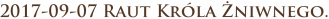 2017-09-07 Raut Króla Żniwnego.