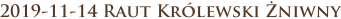2019-11-14 Raut Królewski Żniwny