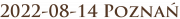 2022-08-14 Poznań